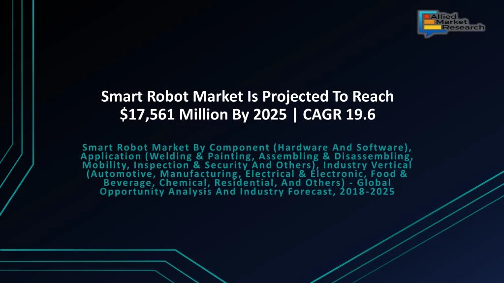 smart robot market is projected to reach 17 561 million by 2025 cagr 19 6