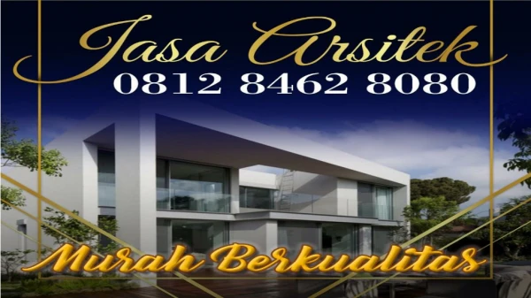 MURAH BERKUALITAS !!!, 0812 8462 8080 (Call/WA), Jasa Arsitek Rumah Minimalis Jakarta