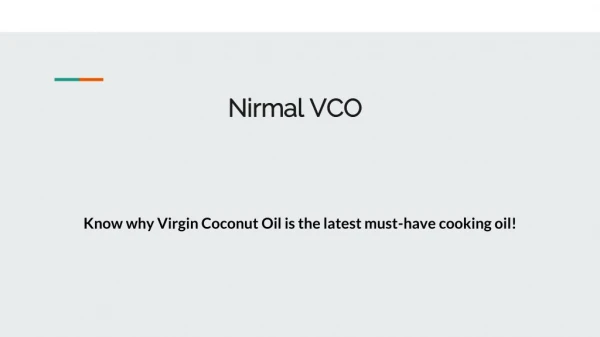 Know why Virgin Coconut Oil is the latest must-have cooking oil!