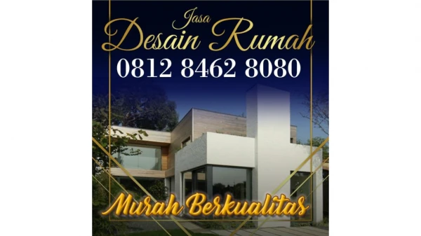 HARGA TERBAIK !!!, 0812 8462 8080 (Call/WA), Jasa Arsitek Desain & Bangun Rumah Jakarta