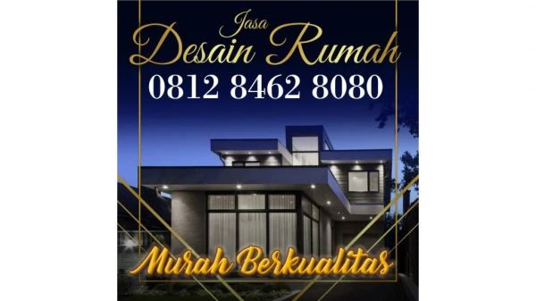 MURAH BERKUALITAS !!!, 0812 8462 8080 (Call/WA), Jasa Arsitek Desain & Bangun Rumah Jakarta