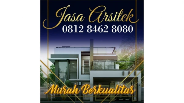 HARGA TERBAIK !!!, 0812 8462 8080 (Call/WA), Jasa Arsitek Rumah Tinggal Jakarta