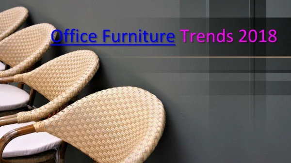 Office Furniture trends 2018