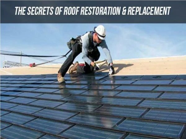 The Secret Of Roof Restoration and Replacement