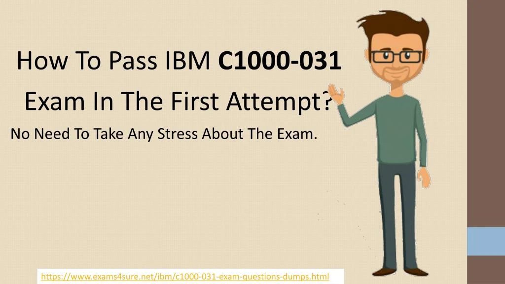 how to pass ibm c1000 031 exam in the first