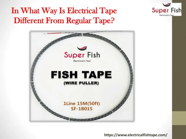 In What Way Is Electrical Tape Different From Regular Tape