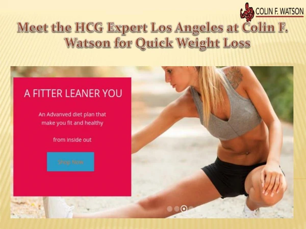 Meet the HCG Expert Los Angeles at Colin F. Watson for Quick Weight Loss