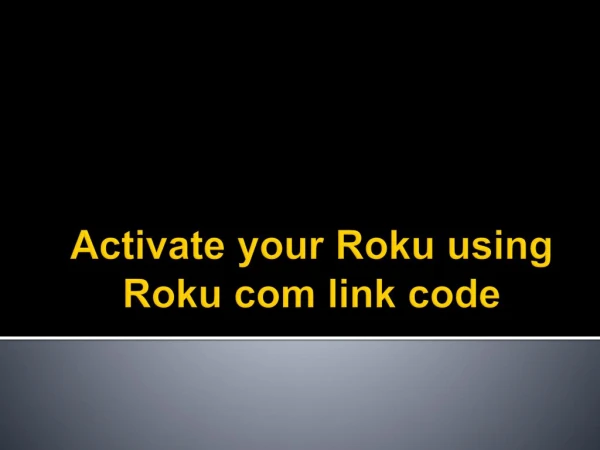 Roku activation by using Roku com link code