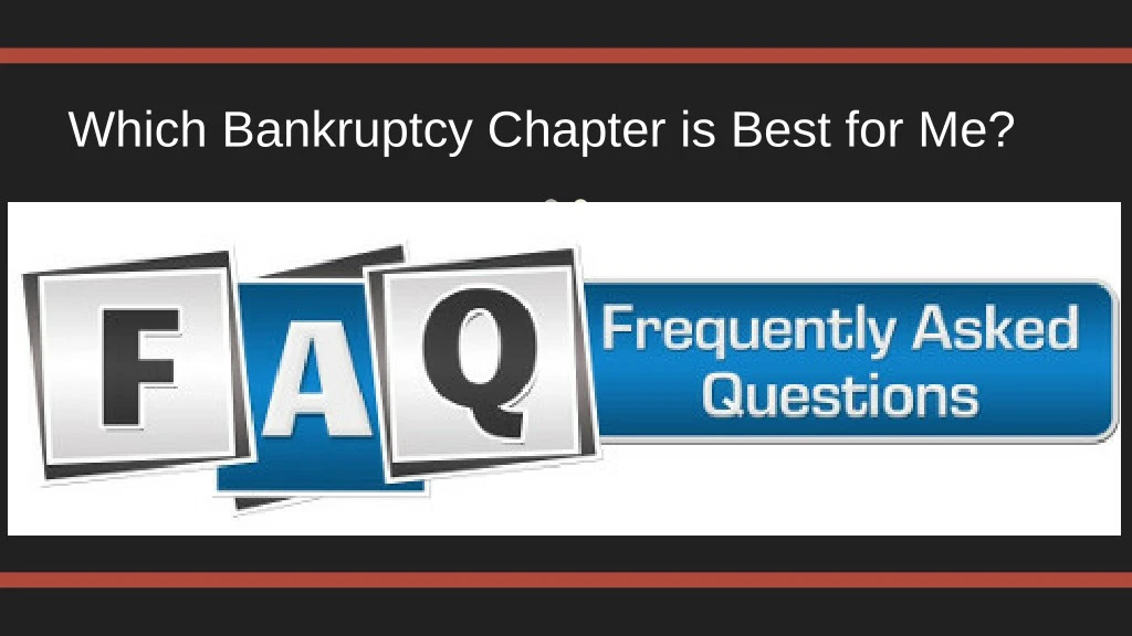 which bankruptcy chapter is best for me