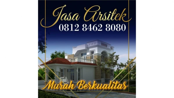 PROFESSIONAL, 0812 8462 8080 (Call/WA), Jasa Arsitek Desain Rumah Jakarta