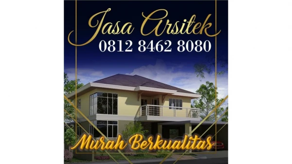 KEREN !!!, 0812 8462 8080 (Call/WA), Jasa Arsitek Gambar Rumah Jakarta