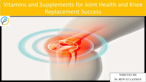 Vitamins and Supplements | Best Orthopaedic Surgeon for Knee Replacement Bangalore | Dr. Rewat Laxman