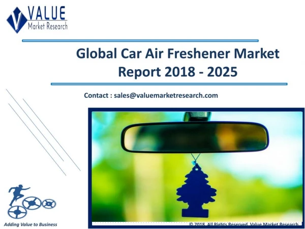 Car Air Freshener Market Share, Global Industry Analysis Report 2018-2025