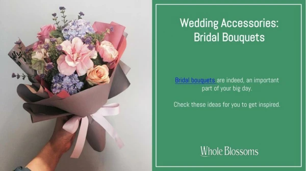Wedding Accessories: Make Unique Flower Arrangements by Bridal Bouquets