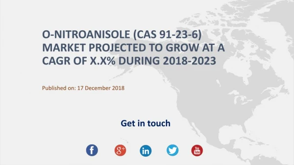 O-nitroanisole (Cas 91-23-6) Market Projected to grow at a CAGR of x.x% during 2018-2023