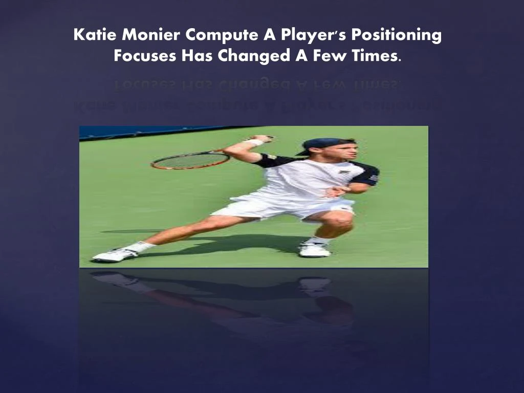 katie monier compute a player s positioning