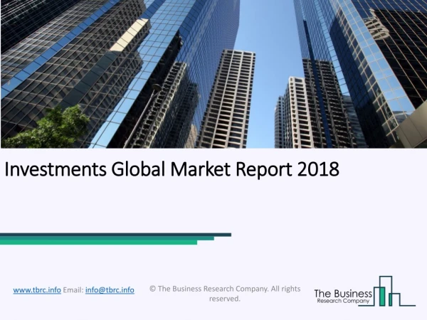 Investments Global Market Report 2018