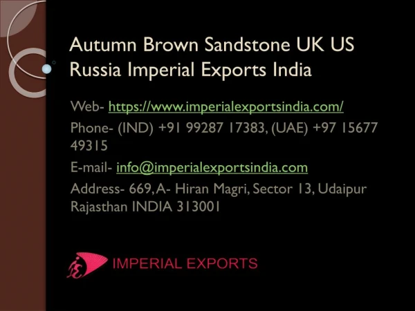 Autumn Brown Sandstone UK US Russia Imperial Exports India