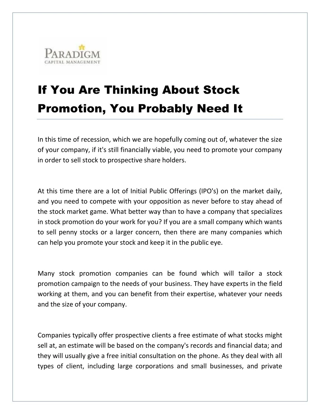 if you are thinking about stock promotion