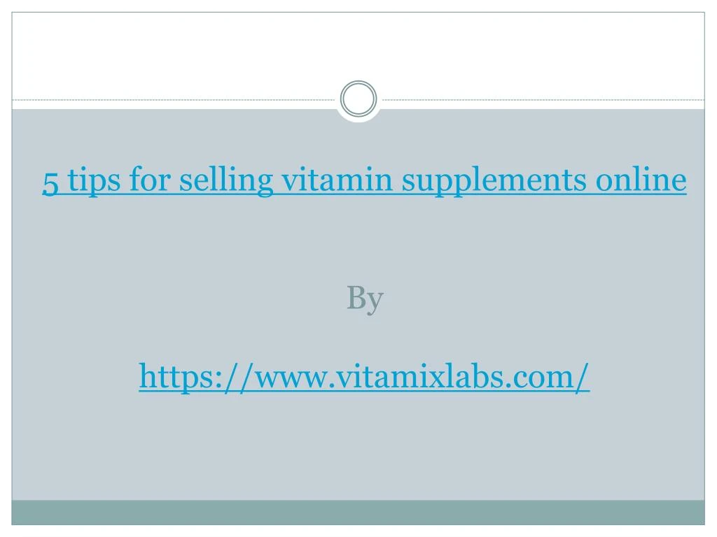 Ppt Tips For Selling Vitamin Supplements Online Powerpoint