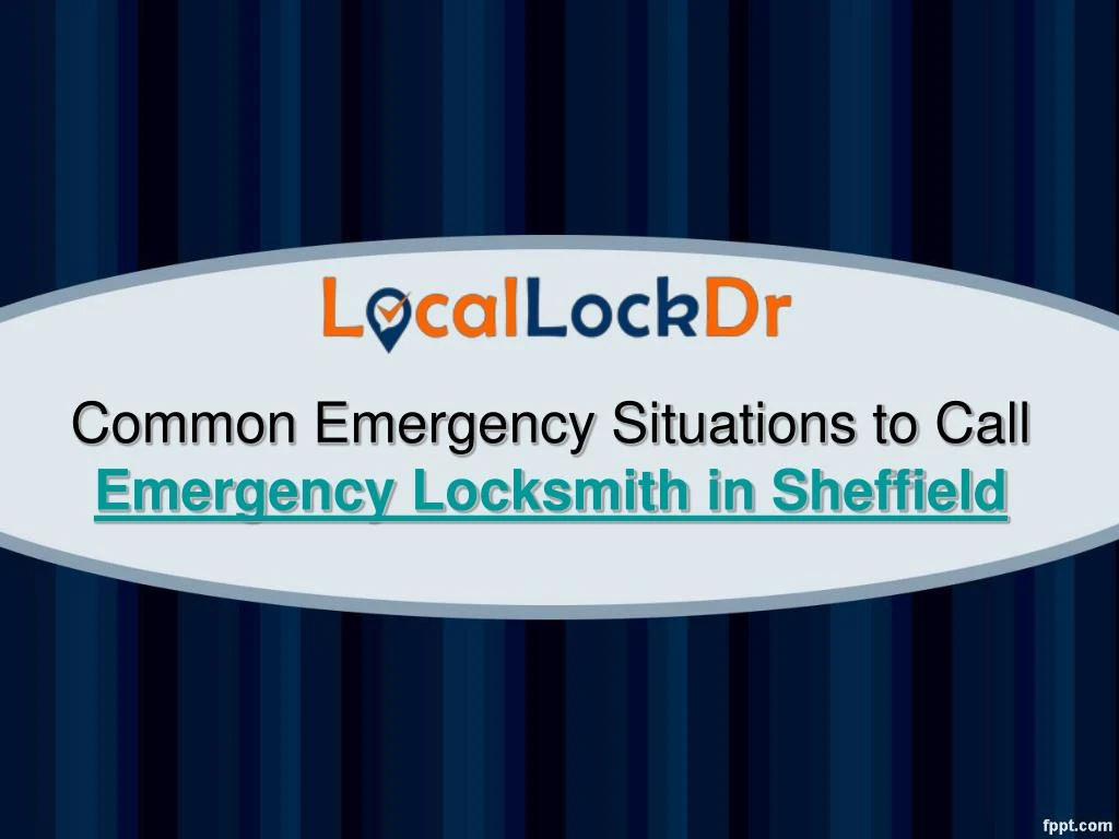 common emergency situations to call emergency locksmith in sheffield