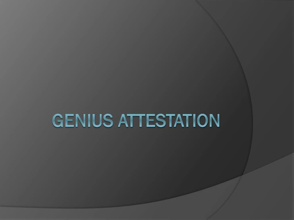 genius attestation