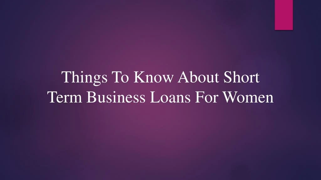 things to know about short term business loans