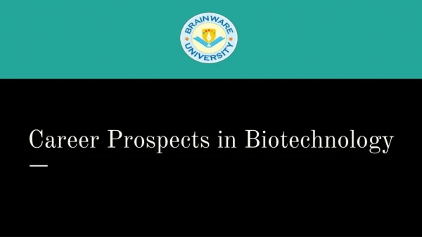 Brainware University | Career Prospects in Biotechnology