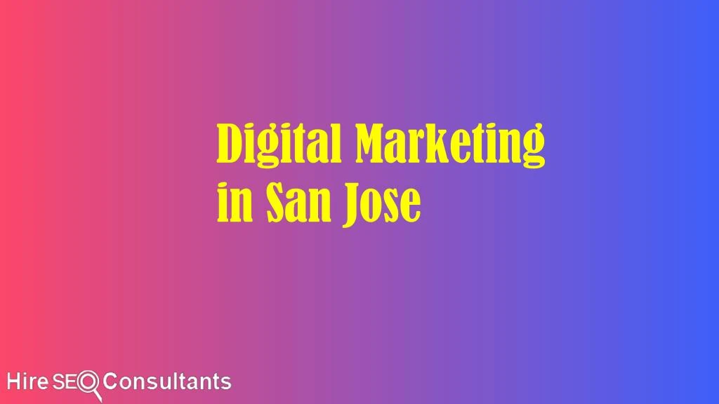 digital marketing in san jose