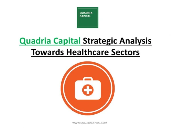 Private Equity Fund for Various Healthcare Sectors by Quadria Capital