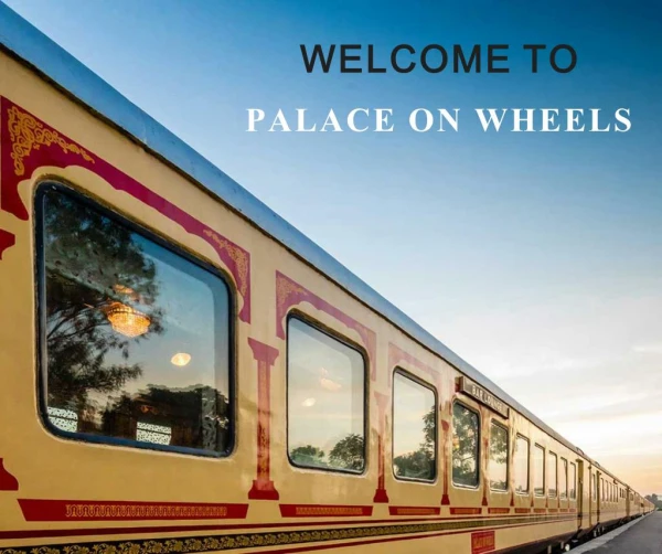 Explore The Palace on Wheels Train