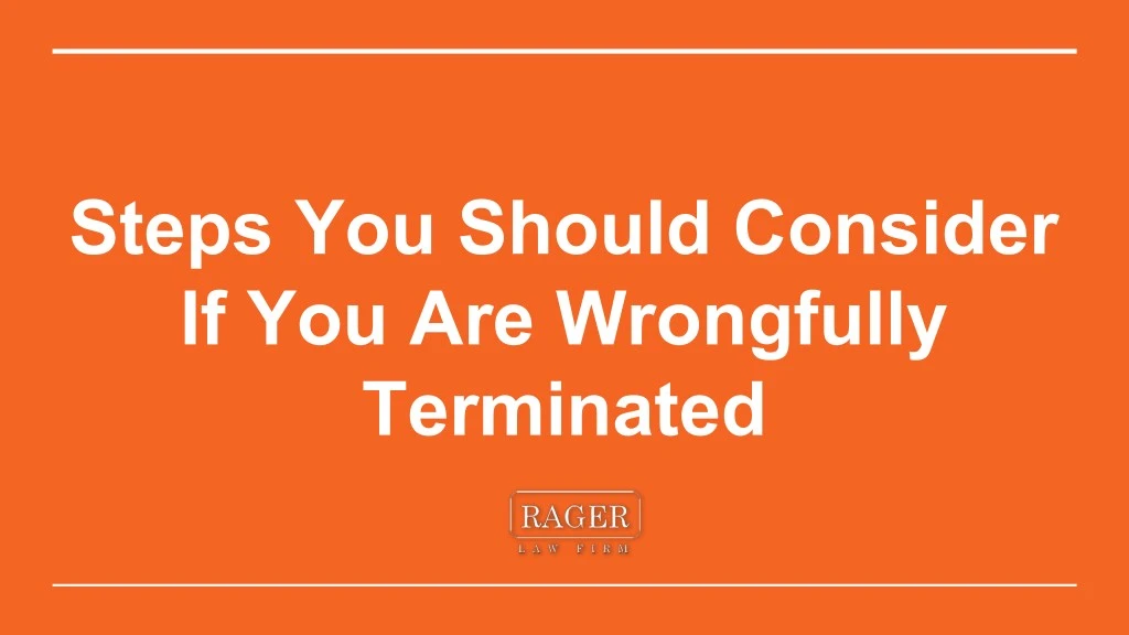 steps you should consider if you are wrongfully