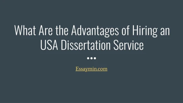 What Are the Advantages of Hiring an USA Dissertation Service
