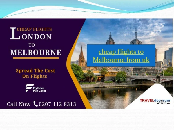 Cheap flights to Melbourne from uk & airlines tickets to Melbourne from uk