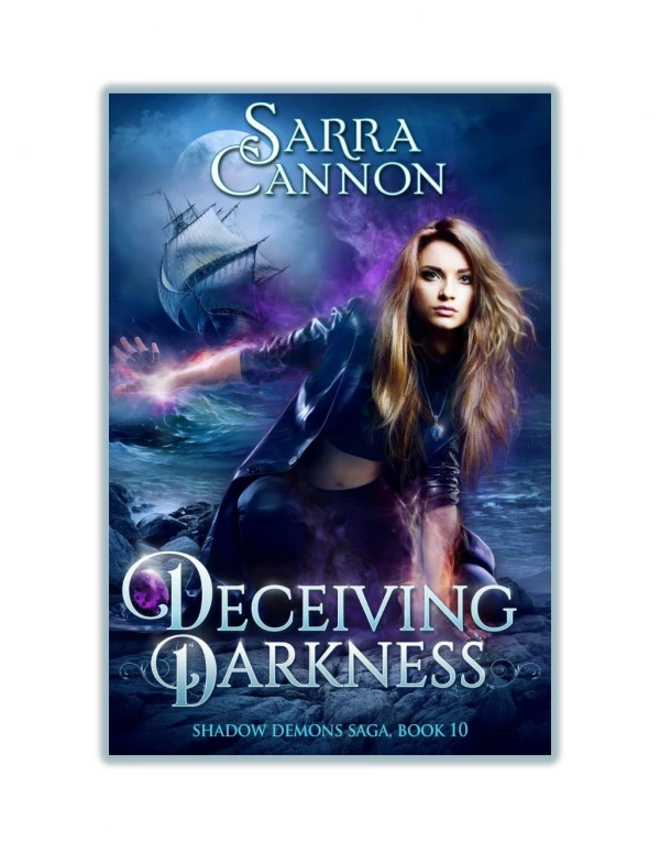 Read Online and Download Deceiving Darkness By Sarra Cannon [PDF]
