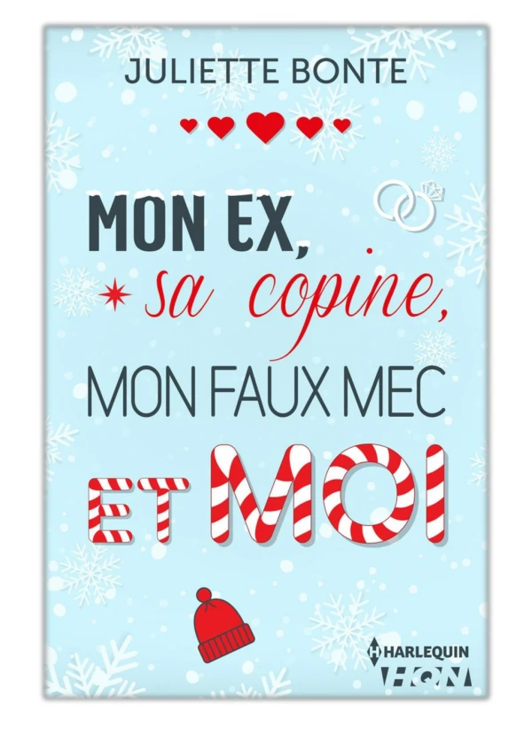 [PDF] Free Download Mon ex, sa copine, mon faux mec et moi By Juliette Bonte