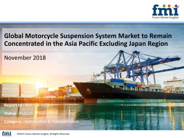Motorcycle Suspension System Market: Substantial Sales of Standard Motorcycles in Asia Pacific to Create Strong Market P