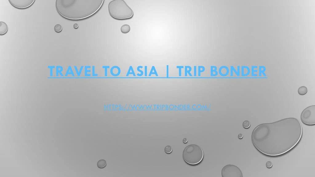 travel to asia trip bonder