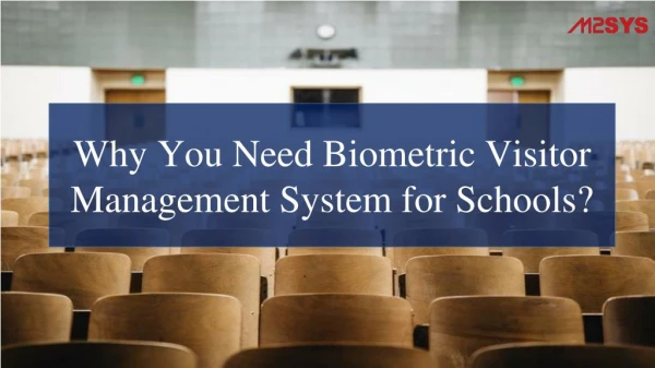 Why You Need Biometric Visitor Management System for Schools?