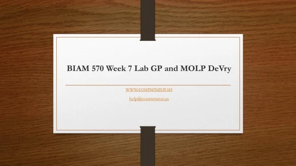 BIAM 570 Week 7 Lab GP and MOLP DeVry
