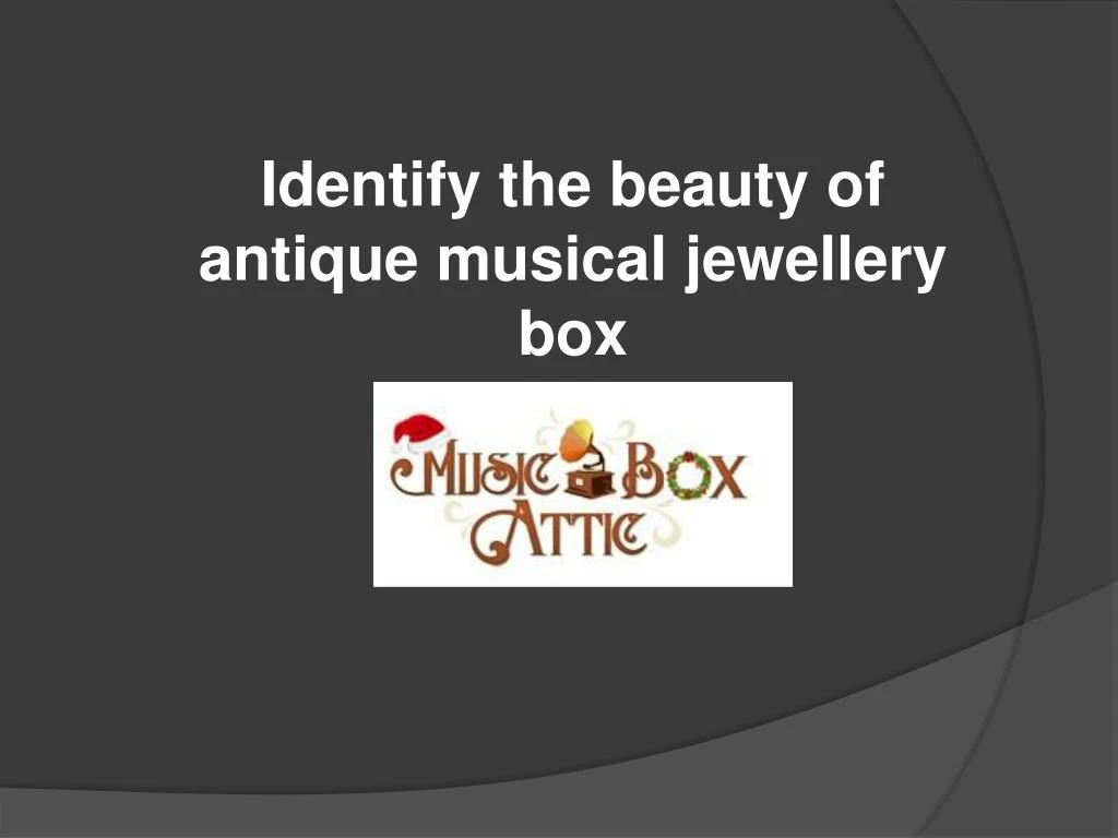 identify the beauty of antique musical jewellery