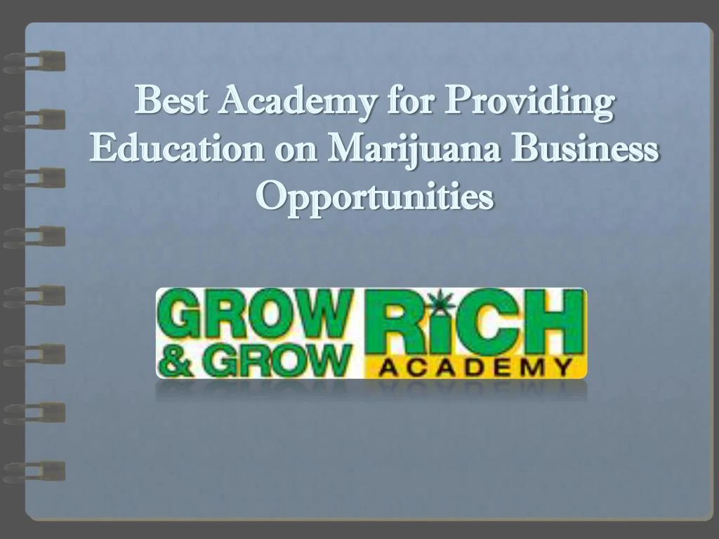 best academy for providing education on marijuana business opportunities