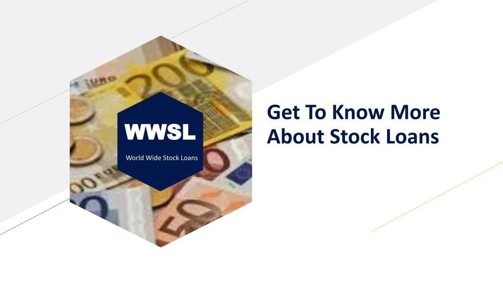 get to know more about stock loans