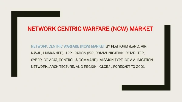 Network Centric Warfare (NCW) Market Forecast 2018-2021