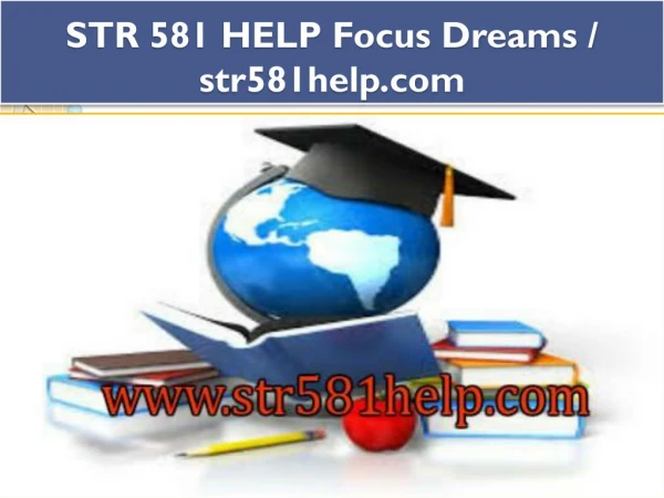 STR 581 HELP Focus Dreams / str581help.com