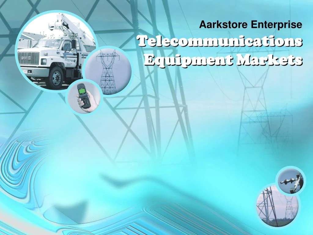 telecommunications equipment markets