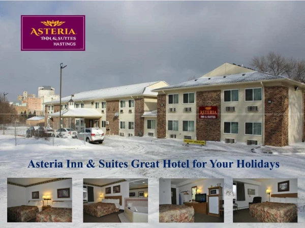 Asteria Inn & Suites: Great Hotel for Your Holidays