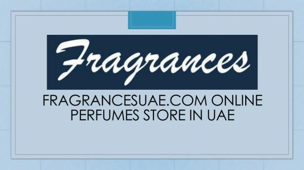 Perfume for Men’s and Perfumes for women’ Online at Reasonable Price in UAE