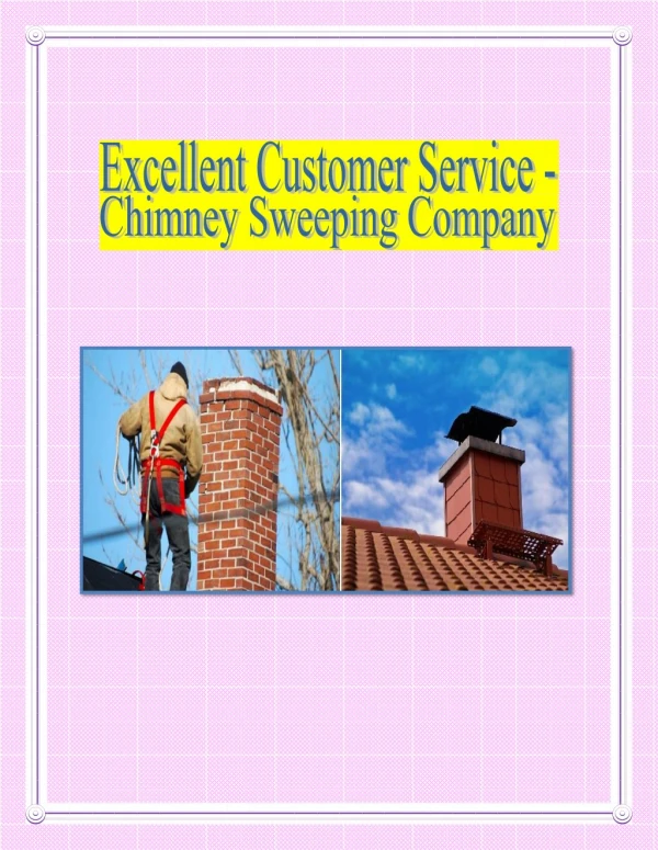 Excellent Customer Service Chimney Sweeping Company