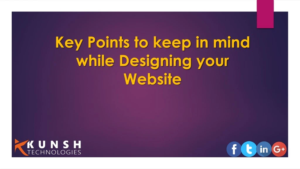 key points to keep in mind while designing your